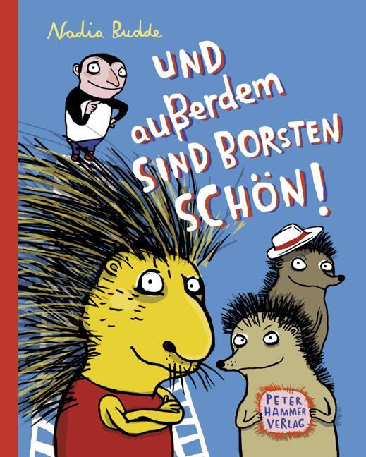 Cover: 9783779504337 | Und außerdem sind Borsten schön | Nadia Budde | Buch | 32 S. | Deutsch