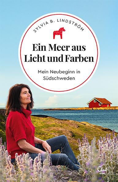 Cover: 9783959103060 | Ein Meer aus Licht und Farben | Mein Neubeginn in Südschweden | Buch