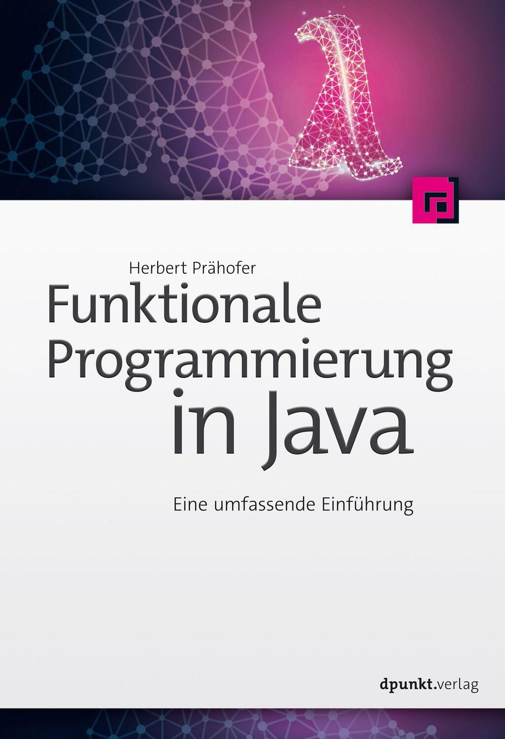 Cover: 9783864907579 | Funktionale Programmierung in Java | Eine umfassende Einführung | Buch