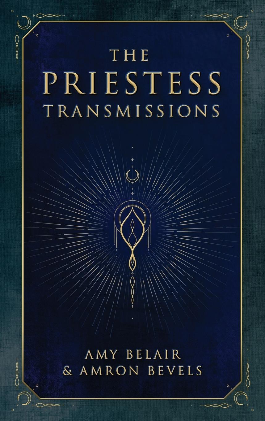 Cover: 9781735658261 | The Priestess Transmissions | Amy Belair (u. a.) | Taschenbuch | 2022