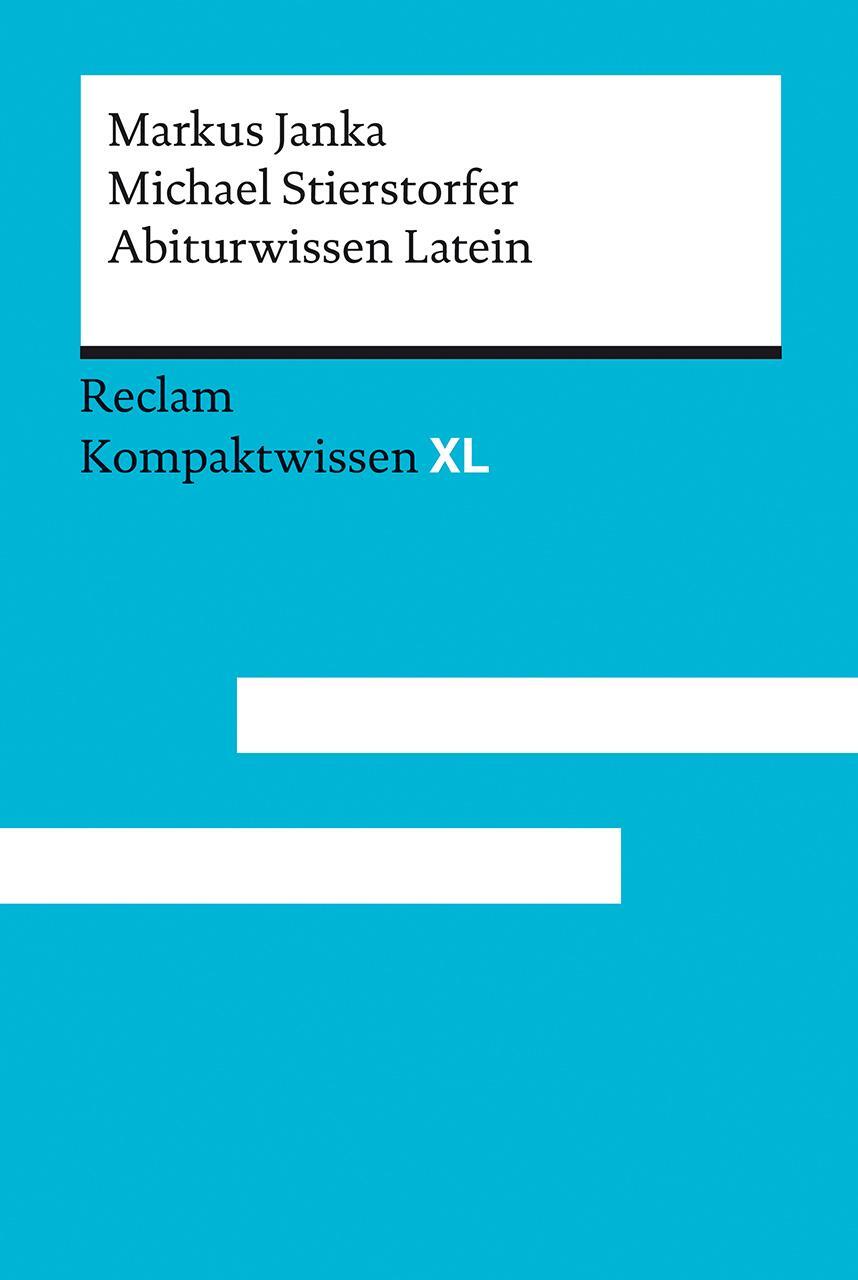 Cover: 9783150152461 | Abiturwissen Latein | Kompaktwissen XL | Markus Janka (u. a.) | Buch
