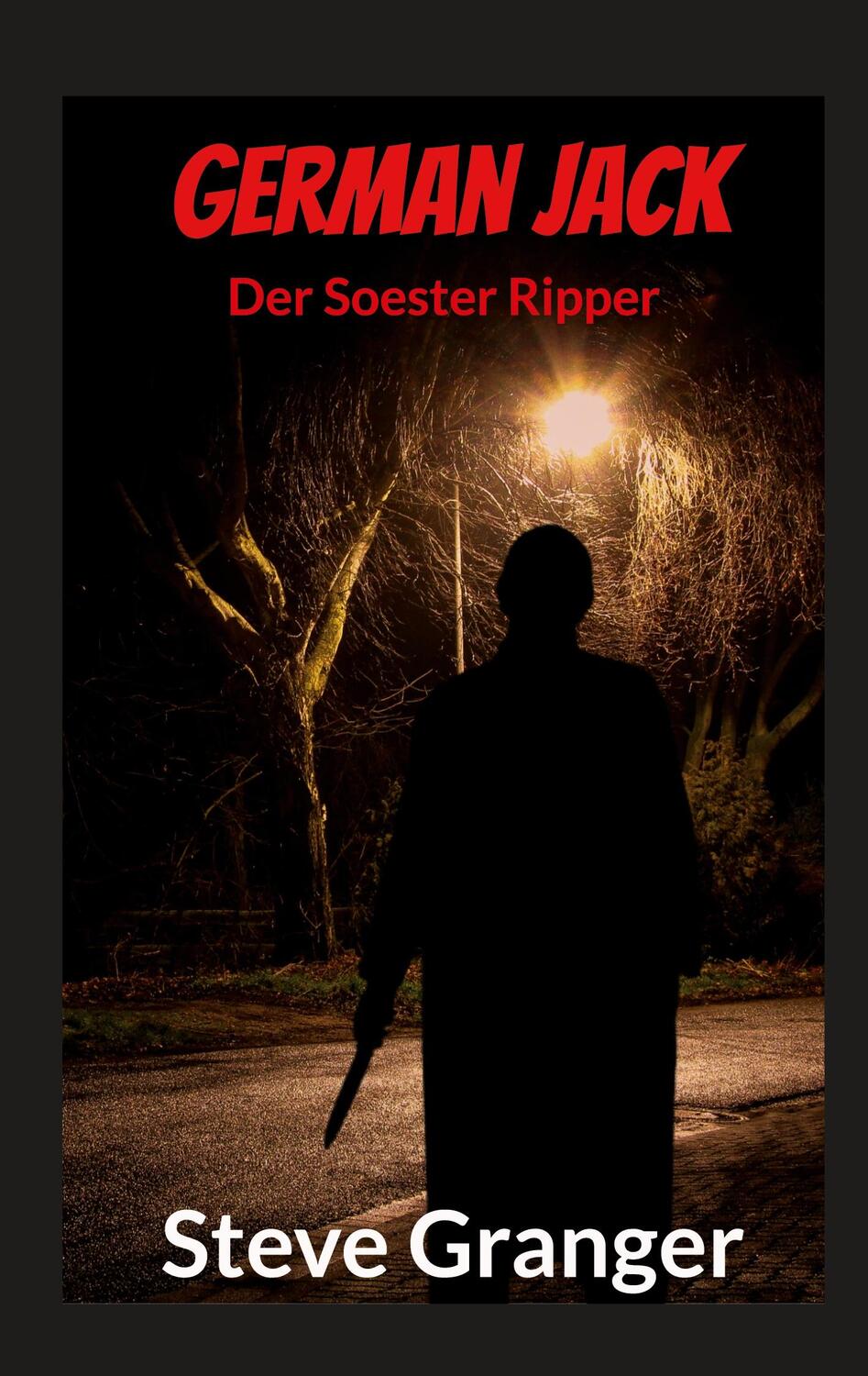 Cover: 9783756801596 | German Jack | Der Soester Ripper | Steve Granger | Taschenbuch | 2022