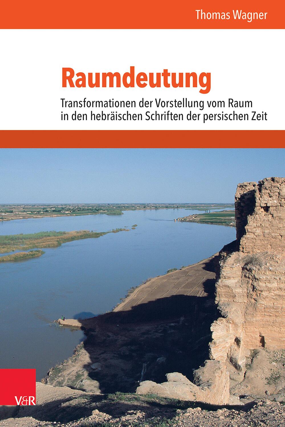 Cover: 9783525500132 | Raumdeutung | Thomas Wagner | Buch | Mundus Orientis | 318 S. | 2023