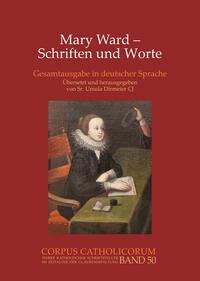 Cover: 9783402105290 | Mary Ward, Reden und Worte | Ursula Dirmeier | Buch | VII | Deutsch