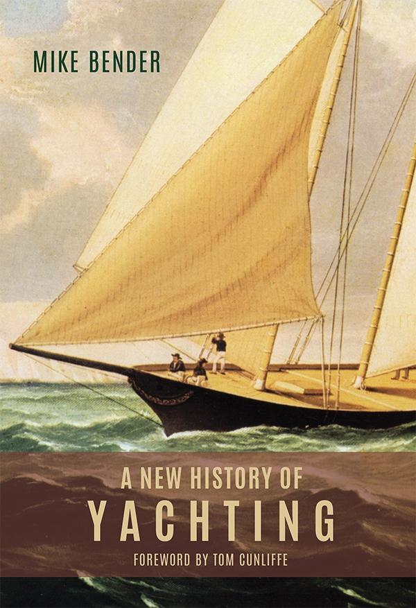 Cover: 9781783271337 | A New History of Yachting | Mike Bender | Buch | Gebunden | Englisch