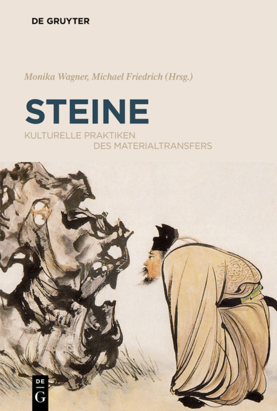 Cover: 9783110474060 | Steine | Kulturelle Praktiken des Materialtransfers | Wagner (u. a.)