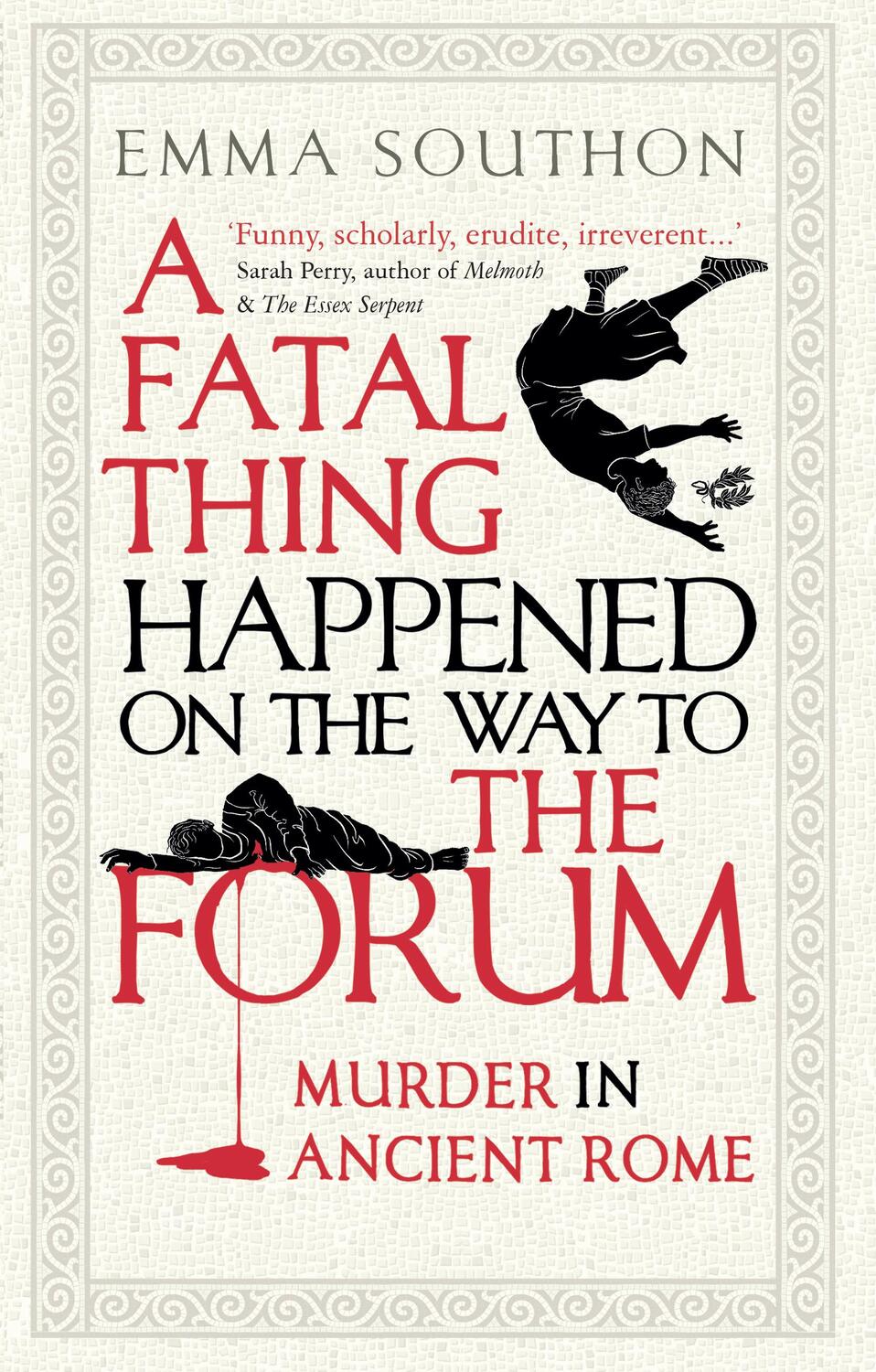 Cover: 9780861540518 | A Fatal Thing Happened on the Way to the Forum | Emma Southon | Buch