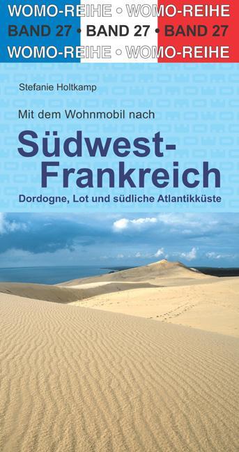 Cover: 9783869032764 | Mit dem Wohnmobil nach Südwest-Frankreich | Stefanie Holtkamp | Buch