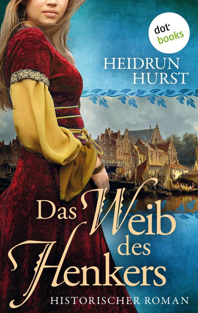 Cover: 9783986909826 | Das Weib des Henkers | Heidrun Hurst | Taschenbuch | Paperback | 2024