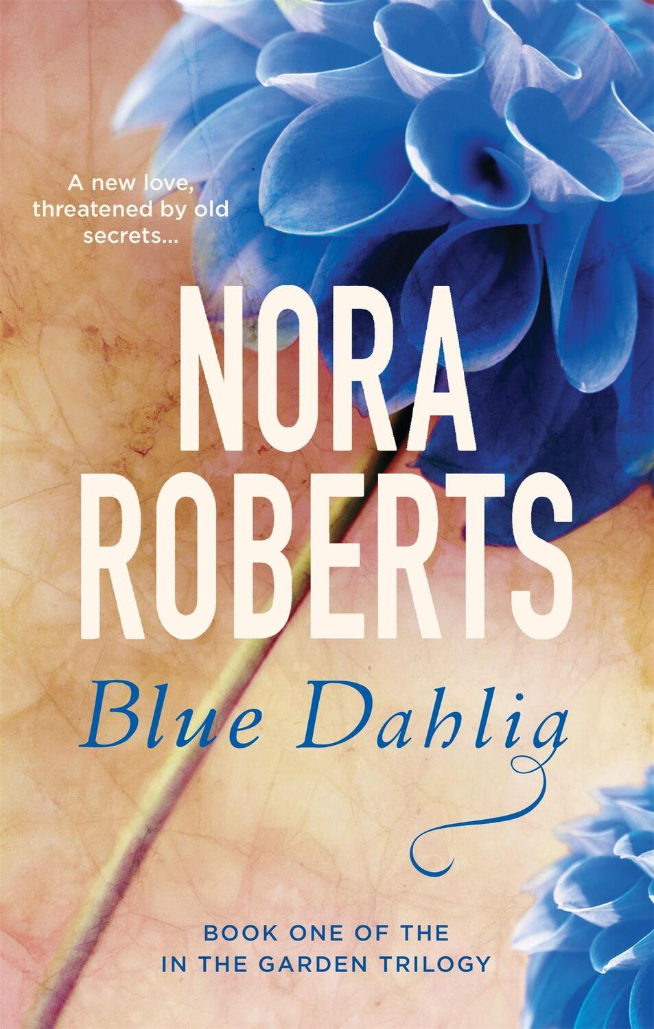 Cover: 9780349411606 | Blue Dahlia | Number 1 in series | Nora Roberts | Taschenbuch | 374 S.