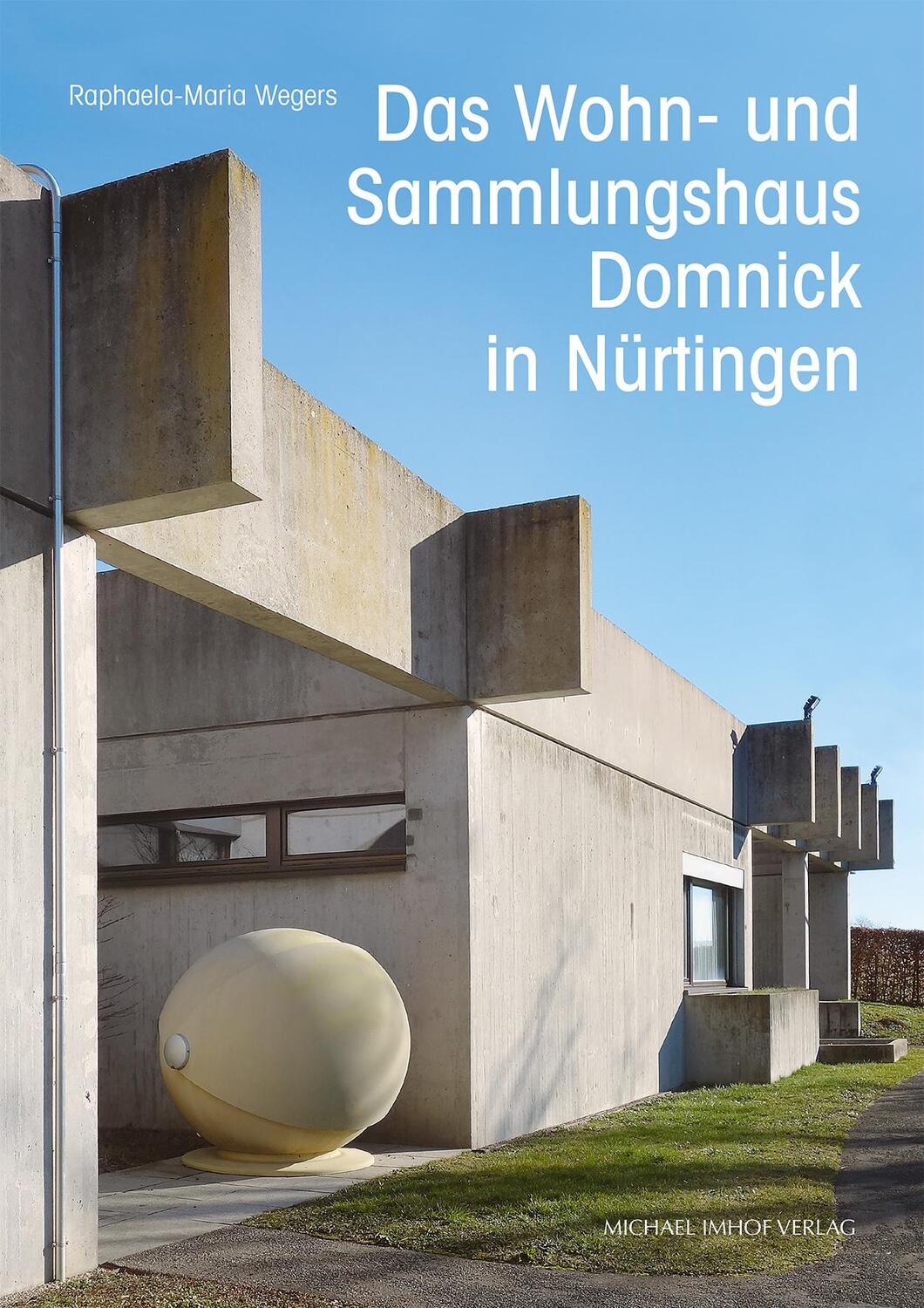 Cover: 9783731914105 | Das Wohn- und Sammlungshaus Domnick in Nürtingen | Wegers | Buch