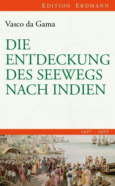 Cover: 9783865398222 | Die Entdeckung des Seewegs nach Indien | 1497-1499 | Vasco da Gama