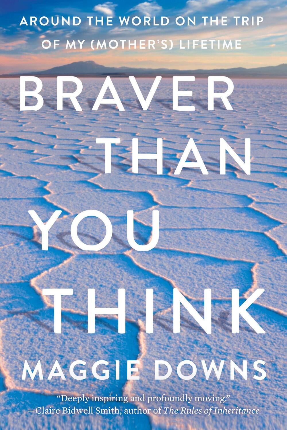 Cover: 9781640094697 | Braver Than You Think: Around the World on the Trip of My...