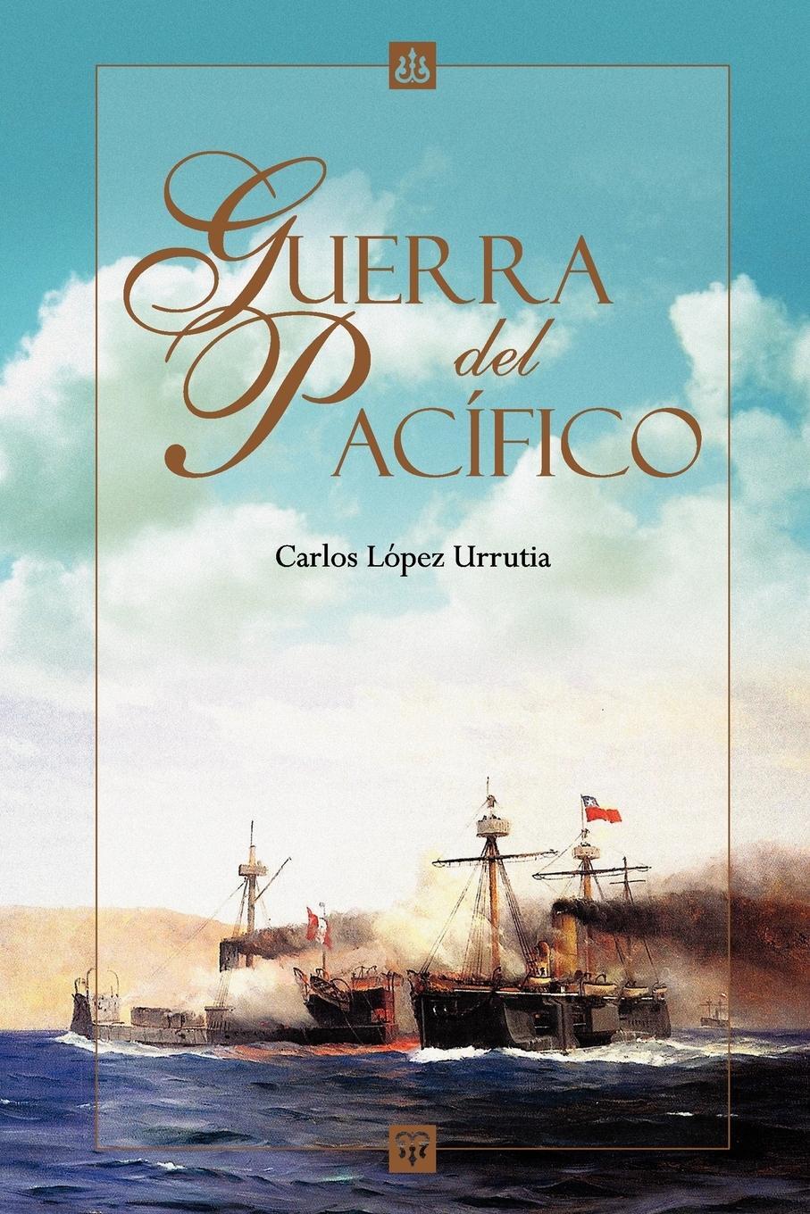 Cover: 9781435711839 | Guerra del Pacifico | Carlos Lpez Urrutia | Taschenbuch | Paperback