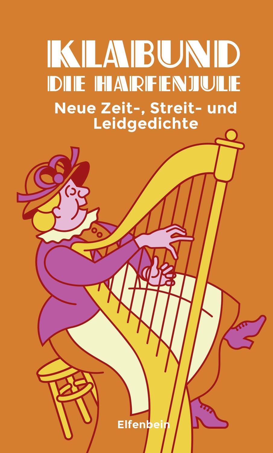 Cover: 9783961600342 | Die Harfenjule | Neue Zeit-, Streit- und Leidgedichte | Klabund | Buch