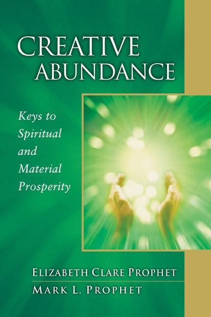 Cover: 9780922729388 | Creative Abundance | Keys to Spiritual and Material Prosperity | Buch