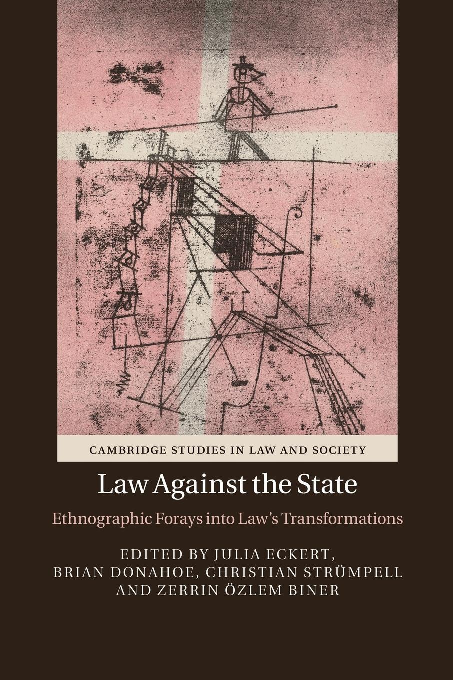 Cover: 9781107471078 | Law Against the State | Ethnographic Forays Into Law's Transformations