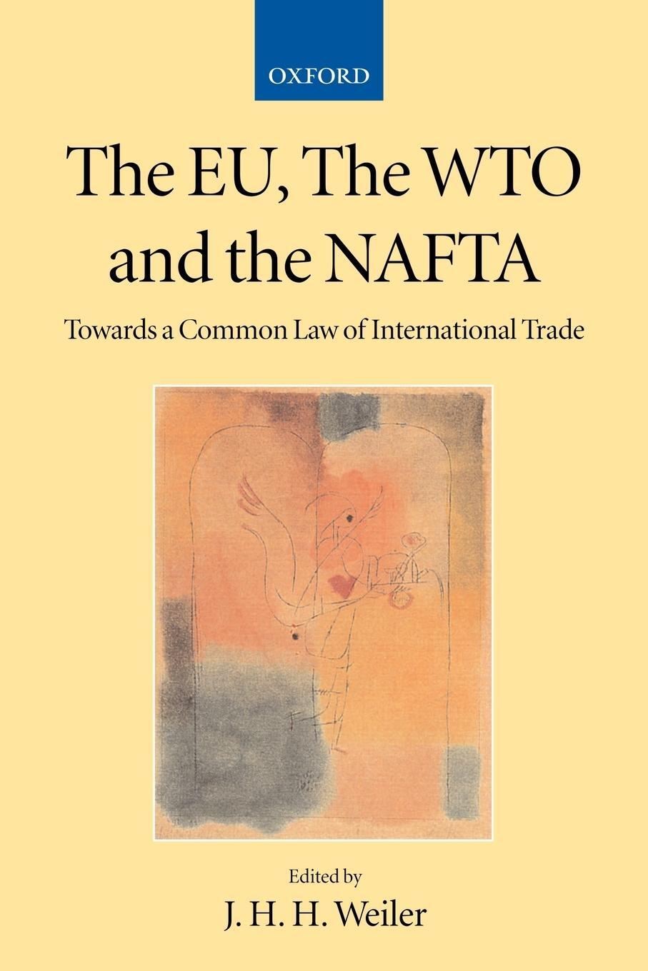 Cover: 9780199248124 | The Eu, the Wto, and the NAFTA | Joseph H. H. Weiler | Taschenbuch