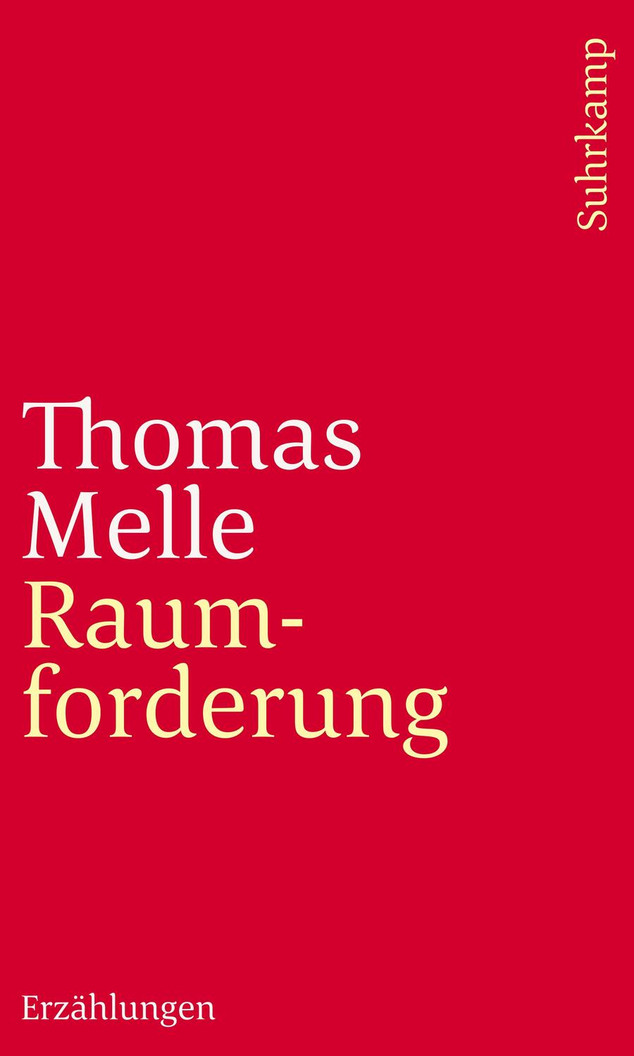 Cover: 9783518240458 | Raumforderung | Erzählungen | Thomas Melle | Taschenbuch | Deutsch