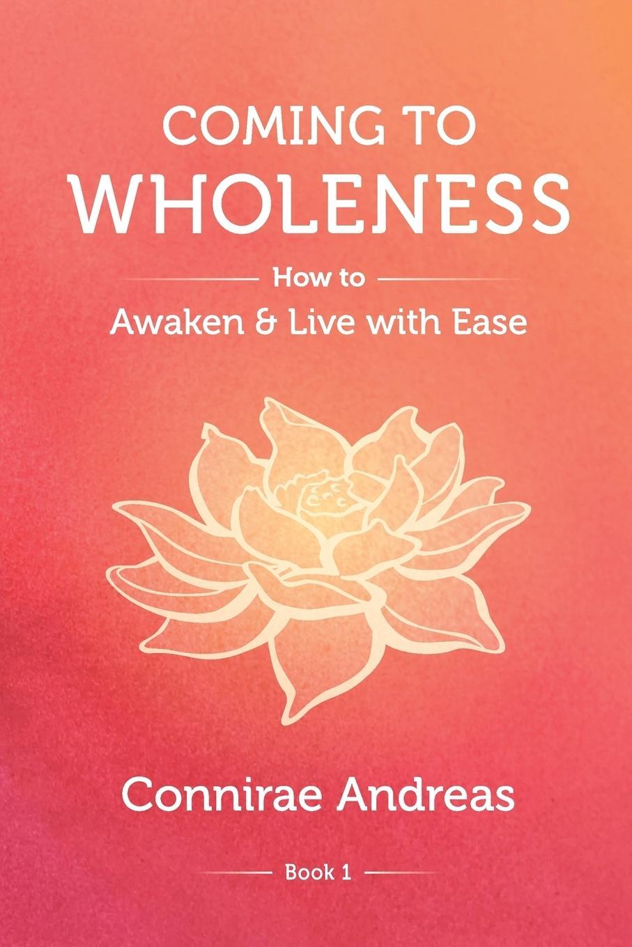 Cover: 9780911226515 | Coming to Wholeness | How to Awaken and Live with Ease | Andreas