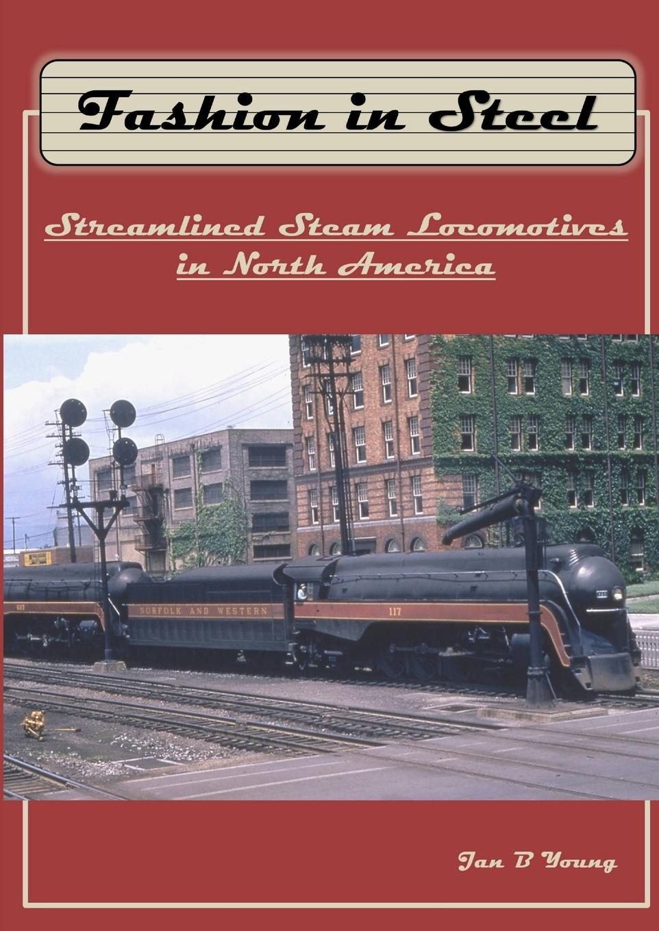 Cover: 9781387408610 | Fashion in Steel | Streamlined Steam Locomotives in North America