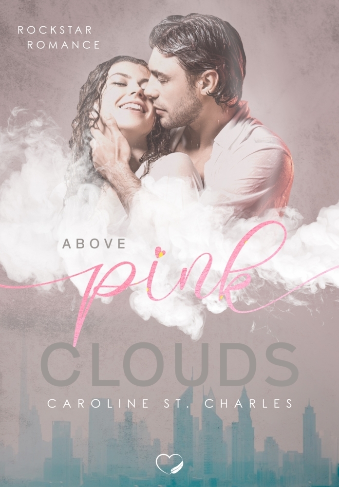 Cover: 9783969669327 | Above Pink Clouds | Rockstar Liebesroman | Caroline St. Charles | Buch