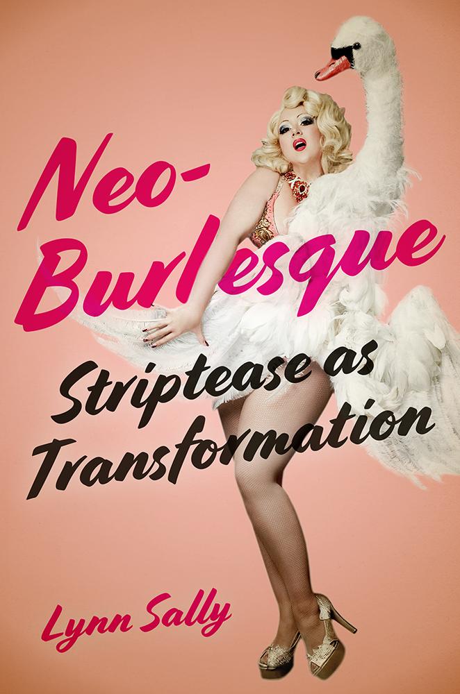 Cover: 9781978828087 | Neo-Burlesque | Striptease as Transformation | Lynn Sally | Buch