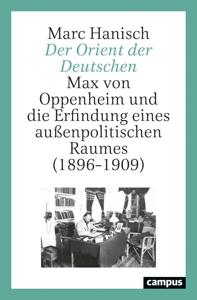 Cover: 9783593513379 | Der Orient der Deutschen | Marc Hanisch | Taschenbuch | Deutsch | 2021