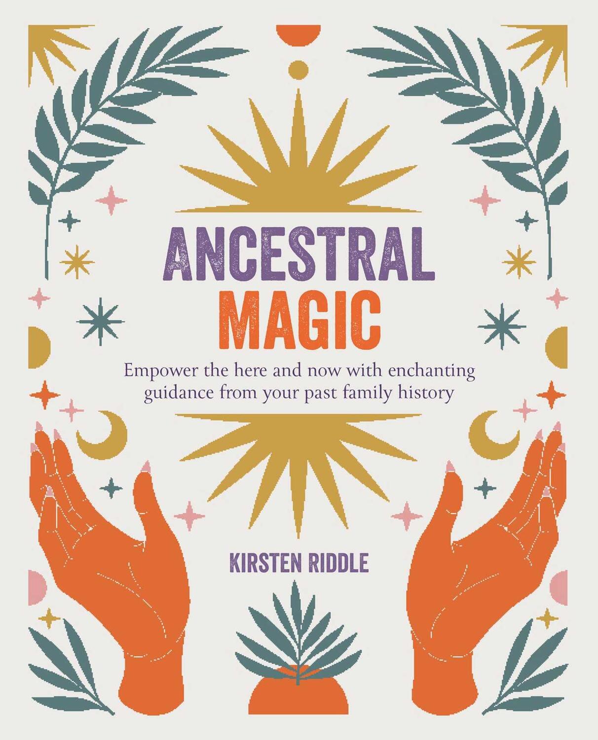 Bild: 9781800652613 | Ancestral Magic | Kirsten Riddle | Taschenbuch | Englisch | 2023