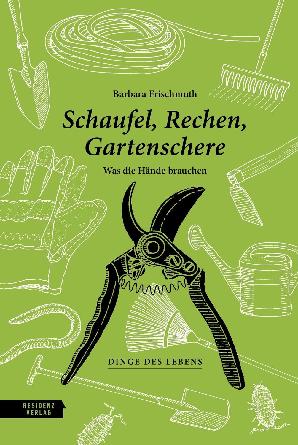 Cover: 9783701735822 | Schaufel, Rechen, Gartenschere | Was die Hände brauchen | Frischmuth