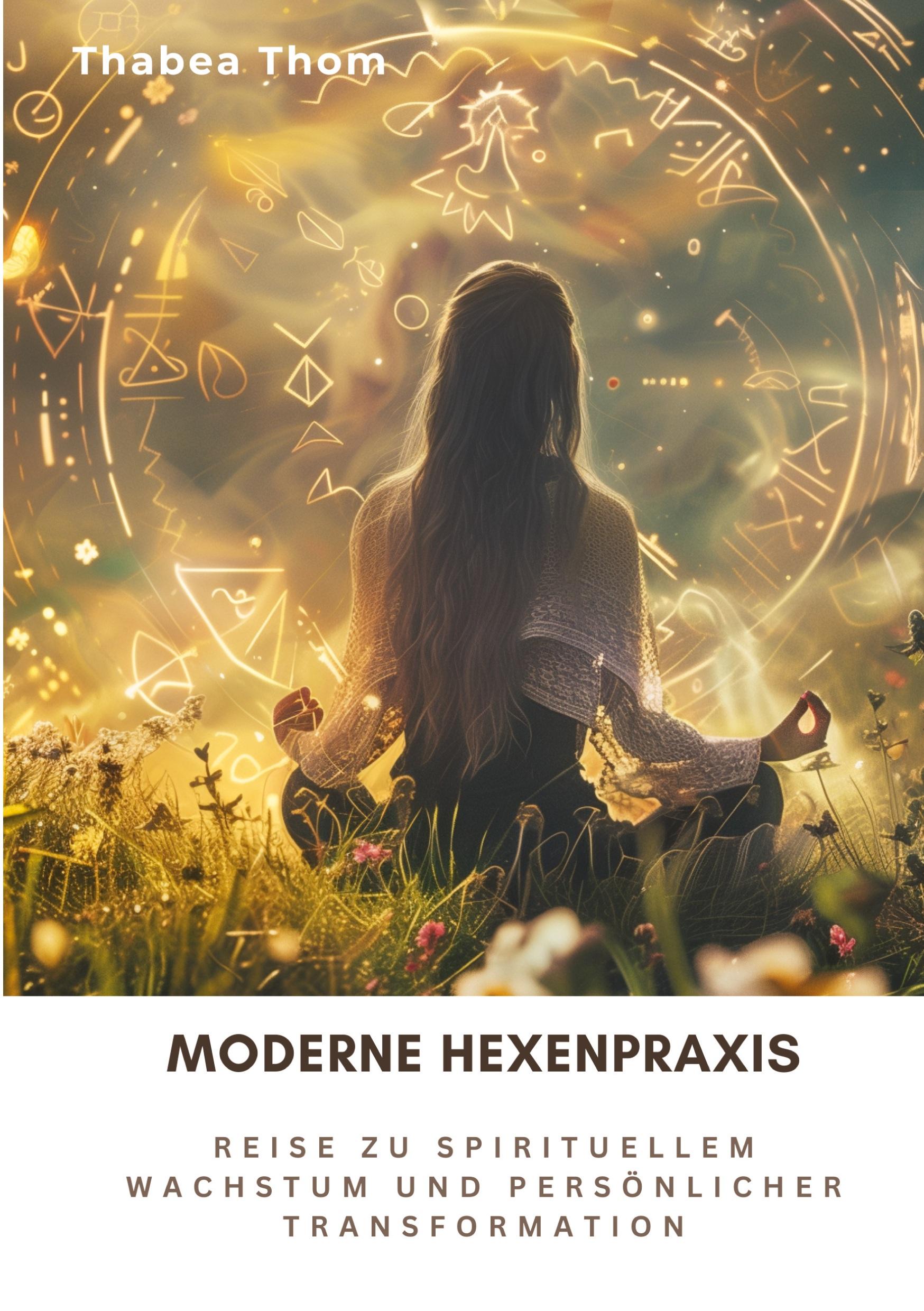 Cover: 9783384238313 | Moderne Hexenpraxis | Thabea Thom | Taschenbuch | Paperback | 212 S.