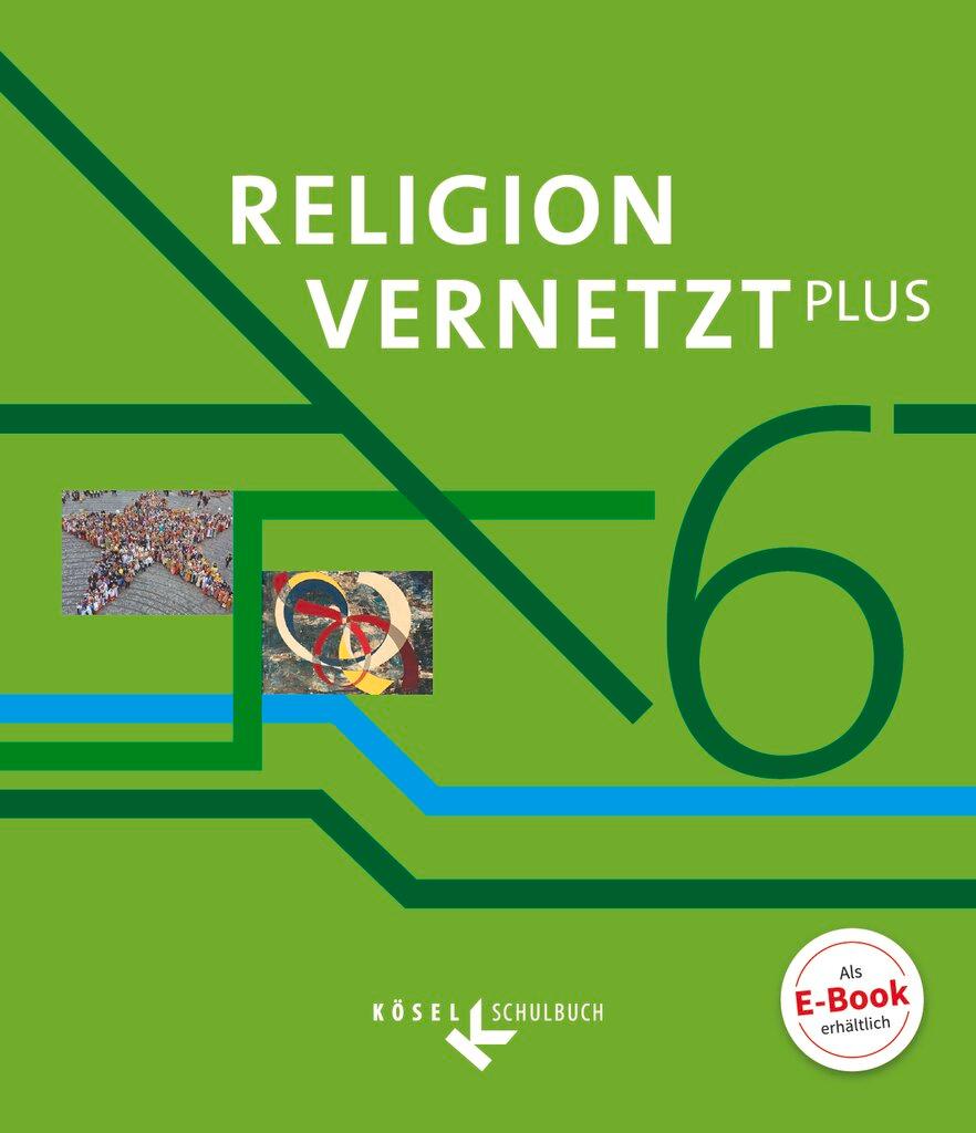 Cover: 9783060655243 | Religion vernetzt Plus 6. Schuljahr - Schülerbuch | Elisabeth Willis