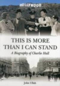 Cover: 9781858584836 | This is More Than I Can Stand | A Biography of Charlie Hall | Ullah