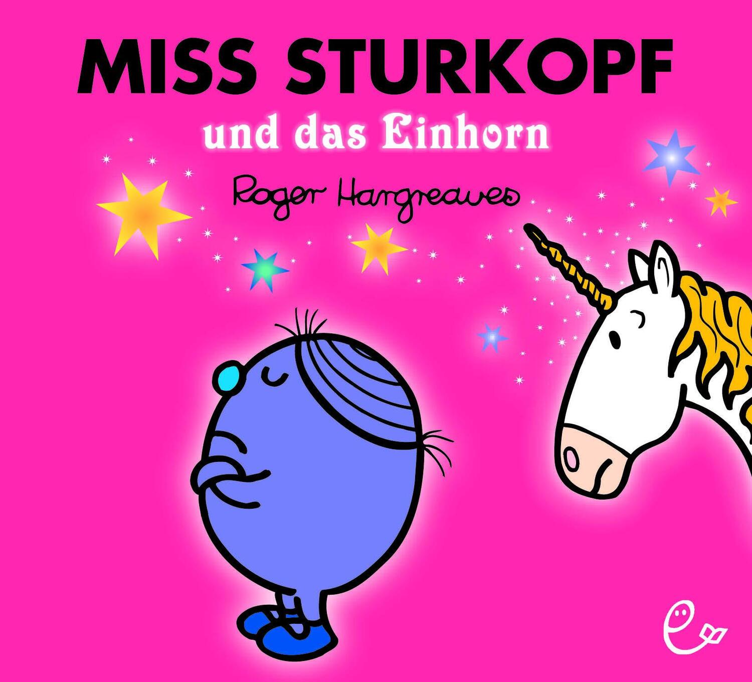 Cover: 9783946100515 | Miss Sturkopf und das Einhorn | Roger Hargreaves | Taschenbuch | 2018