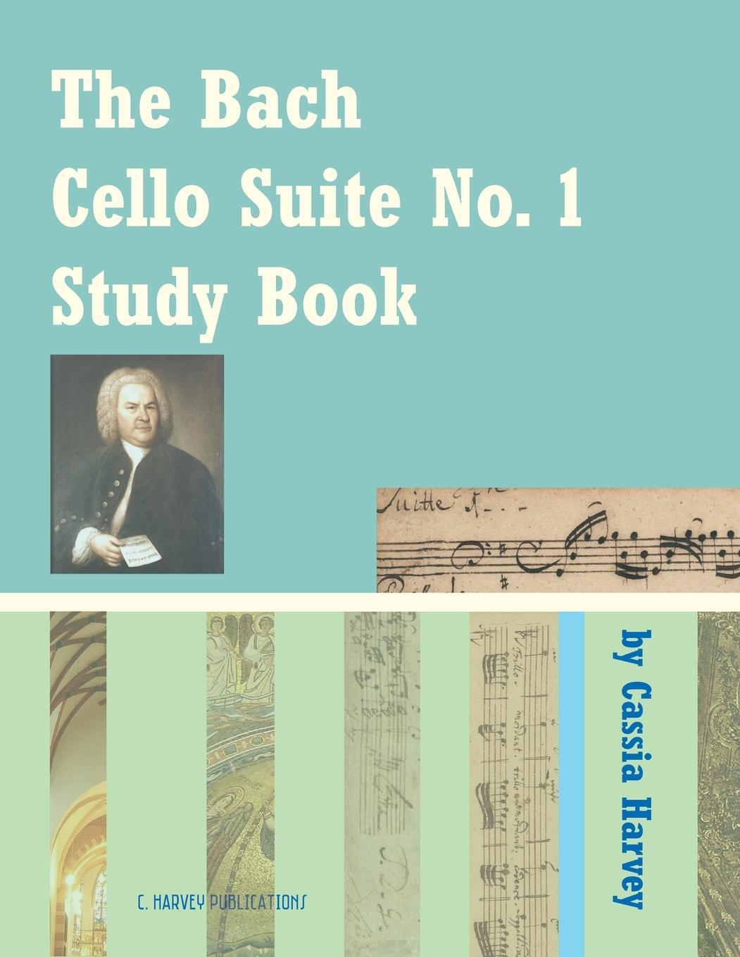 Cover: 9781635230413 | The Bach Cello Suite No. 1 Study Book for Cello | Cassia Harvey | Buch