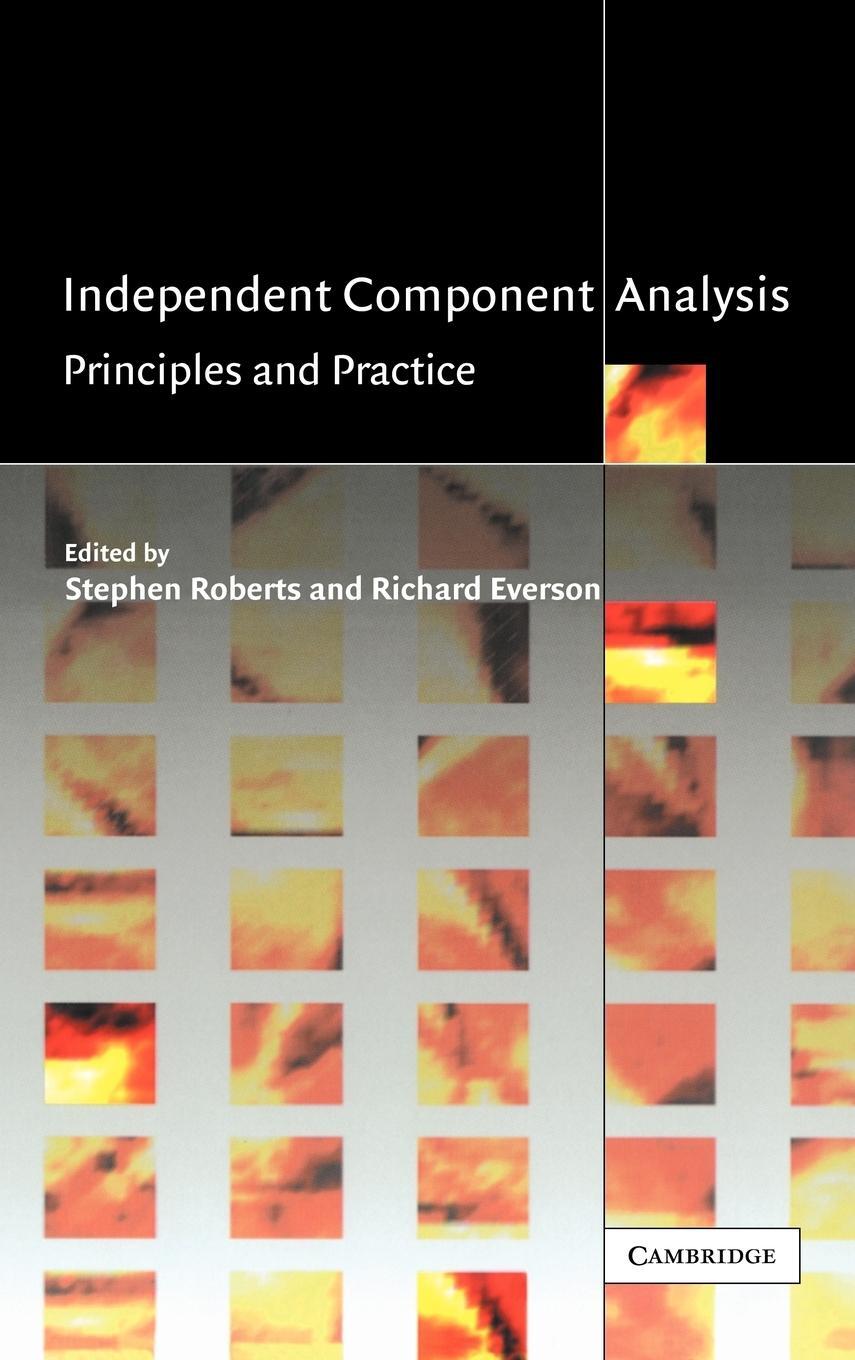 Cover: 9780521792981 | Independent Component Analysis | Principles and Practice | Roberts