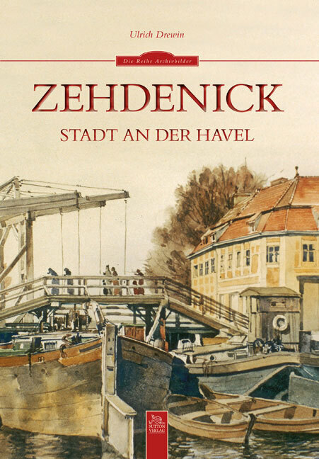 Cover: 9783954001811 | Zehdenick | Stadt an der Havel | Ulrich Drewin | Taschenbuch | 128 S.