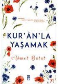 Cover: 9786051142326 | Kuranla Yasamak | Ahmet Bulut | Taschenbuch | Türkisch | 2019