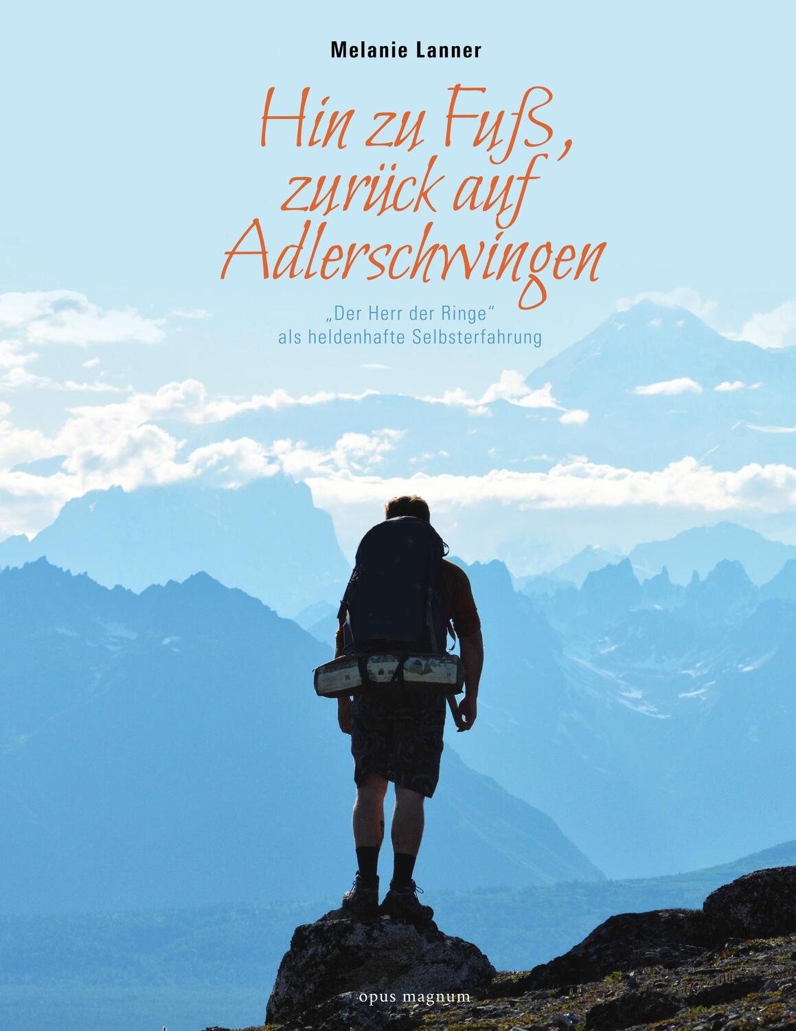 Cover: 9783956120183 | Hin zu Fuß, zurück auf Adlerschwingen | Melanie Lanner | Taschenbuch
