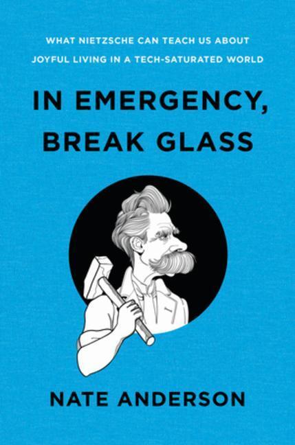 Cover: 9781324004790 | In Emergency, Break Glass: What Nietzsche Can Teach Us about Joyful...