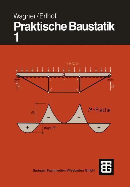 Cover: 9783519052609 | Praktische Baustatik | Teil 1 | Walter Wagner (u. a.) | Taschenbuch