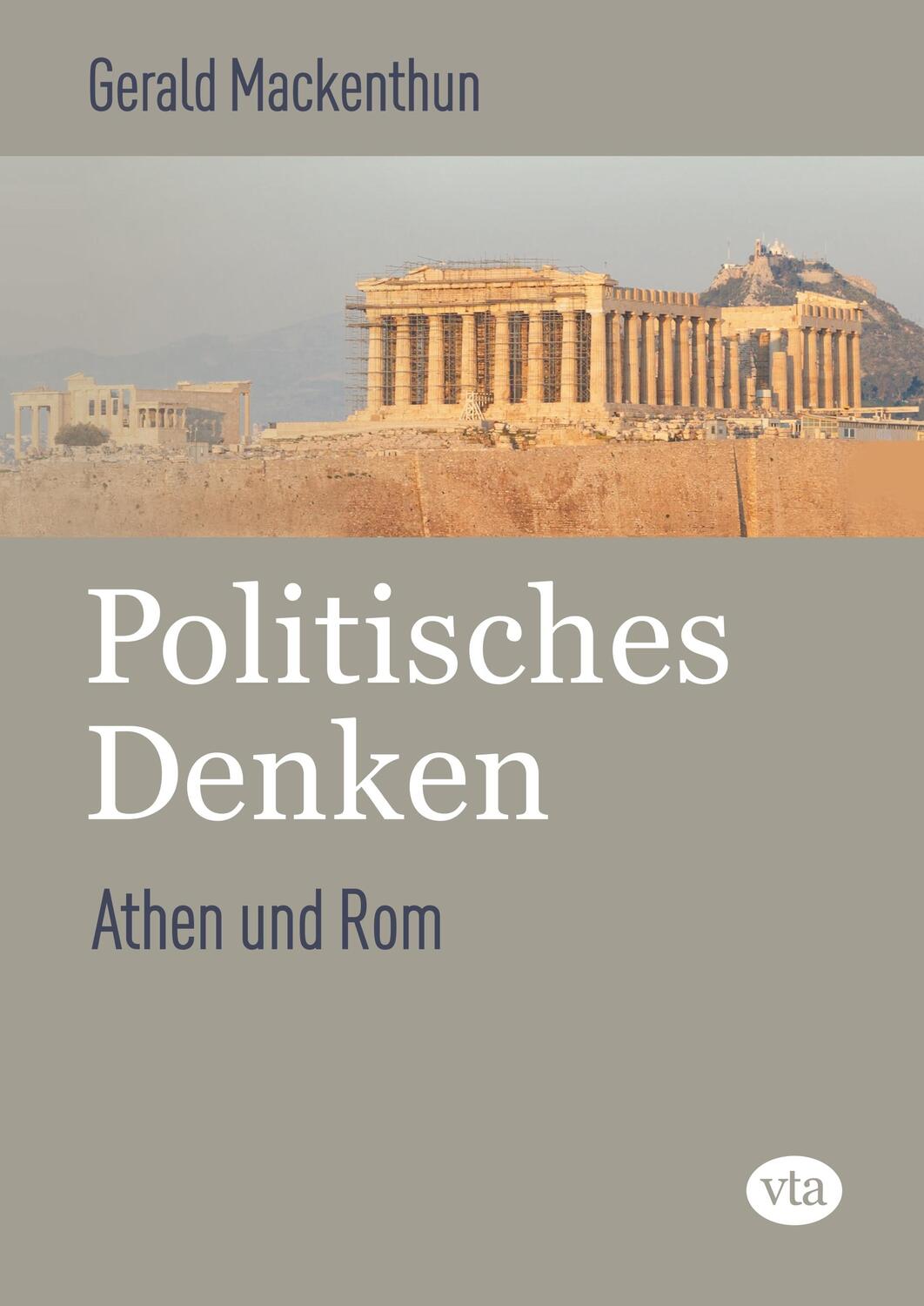 Cover: 9783946130277 | Politisches Denken: Athen und Rom | Gerald Mackenthun | Buch | 204 S.