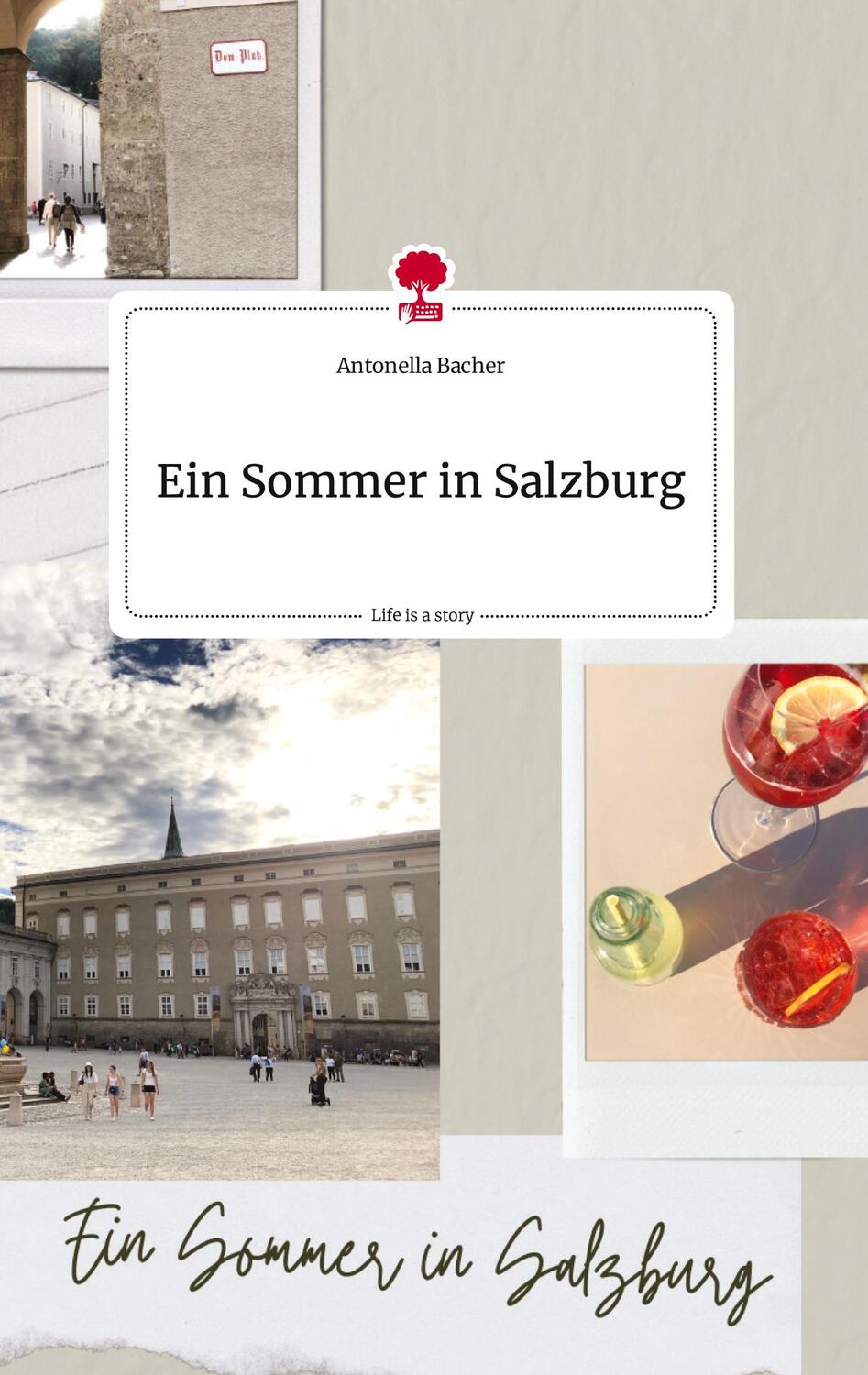 Cover: 9783710813184 | Ein Sommer in Salzburg. Life is a Story - story.one | Antonella Bacher