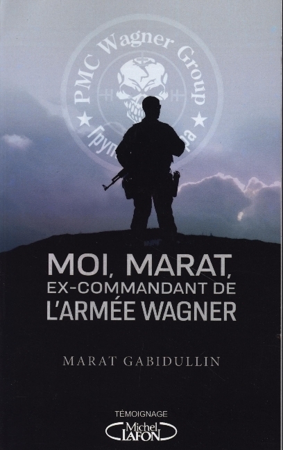 Cover: 9782749950280 | Moi, Marat, ex-commandant de l'armée Wagner - Au coeur de l'armée...