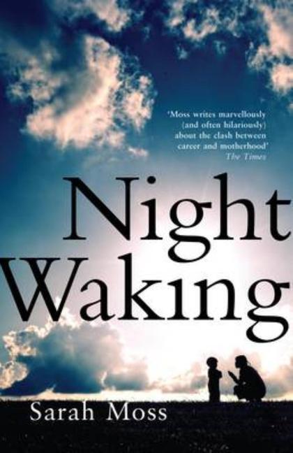 Cover: 9781783787685 | Night Waking | Sarah Moss | Taschenbuch | Englisch | 2021