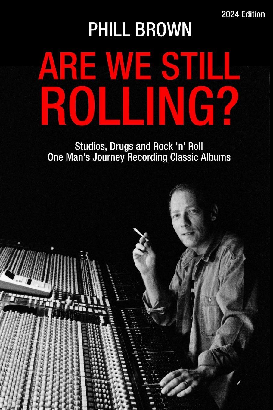 Cover: 9781915855244 | Are We Still Rolling? Studios, Drugs and Rock 'n' Roll - One Man's...