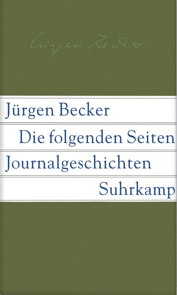 Cover: 9783518418208 | Die folgenden Seiten | Journalgeschichten | Jürgen Becker | Buch