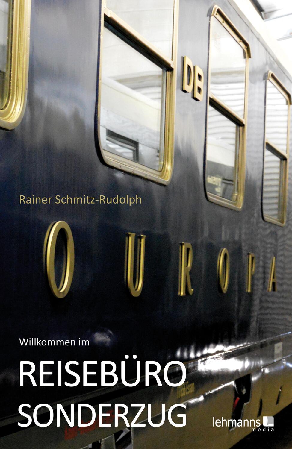 Cover: 9783965432482 | Willkommen im REISEBÜRO-SONDERZUG | Rainer Schmitz-Rudolph | Buch