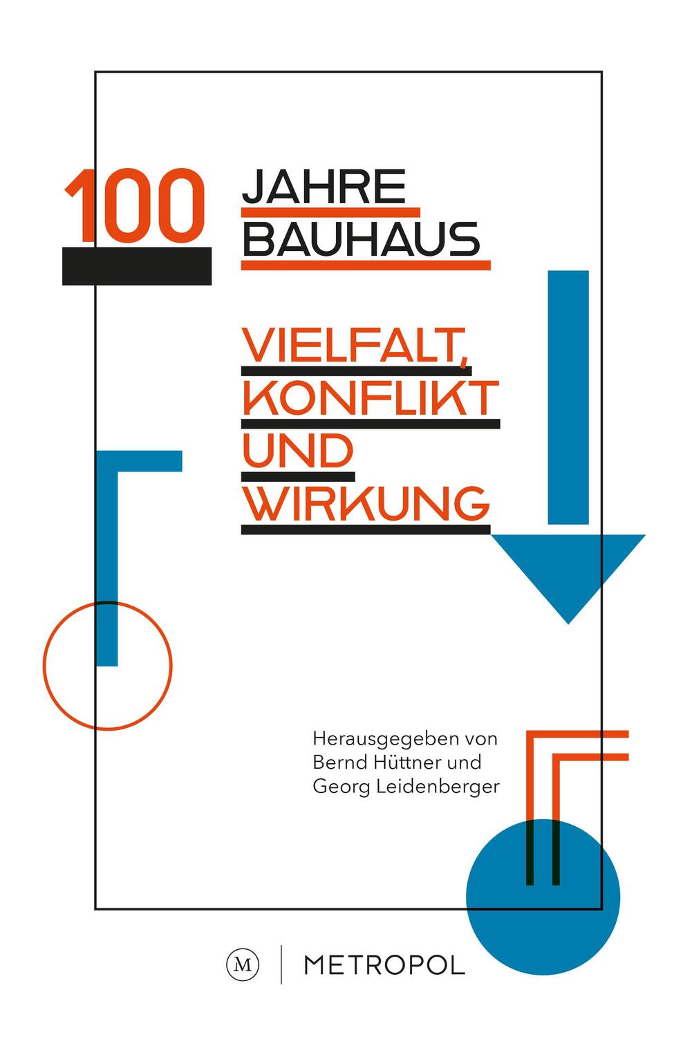Cover: 9783863314583 | 100 Jahre Bauhaus | Vielfalt, Konflikt und Wirkung | Hüttner | Buch