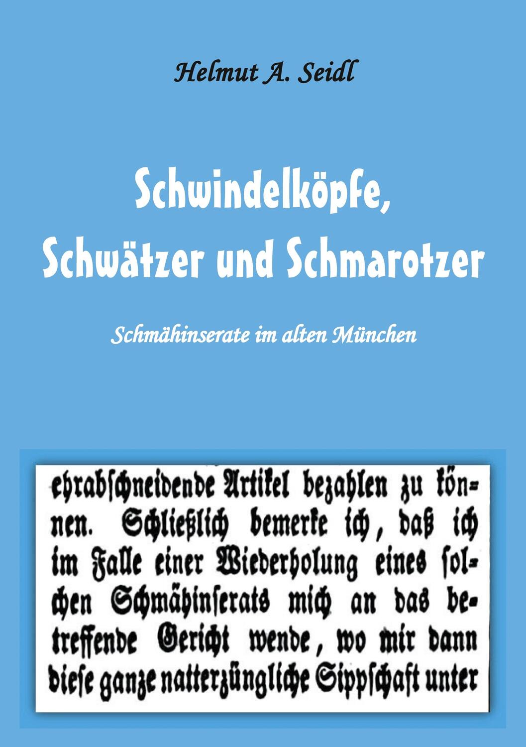 Cover: 9783752611601 | Schwindelköpfe, Schwätzer und Schmarotzer | Helmut A. Seidl | Buch